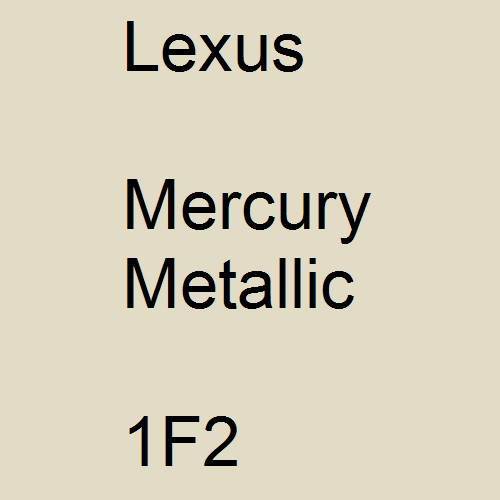 Lexus, Mercury Metallic, 1F2.